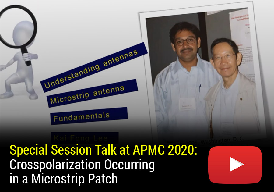 Special Session Talk at APMC 2020: Crosspolarization Occurring in a Microstrip Patch